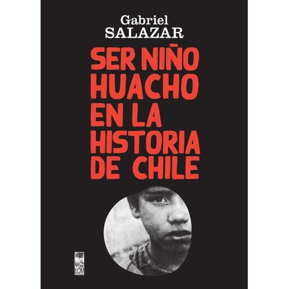 Ser Niño Huacho en la historia de Chile - Espanhol