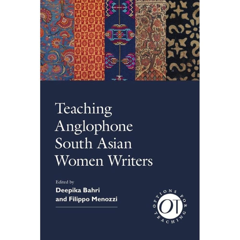 Teaching Anglophone South Asian Women Writers - Inglês