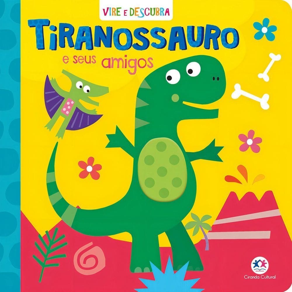 Vire e Descubra - Tiranossauro e Seus Amigos