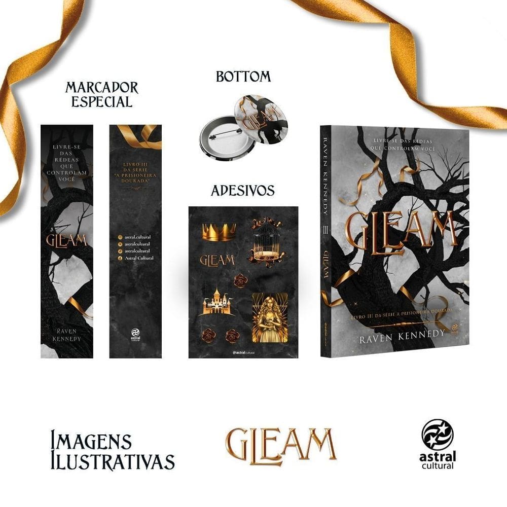 Gleam + Brindes - Livro 3 Da Série a Prisioneira Dourada