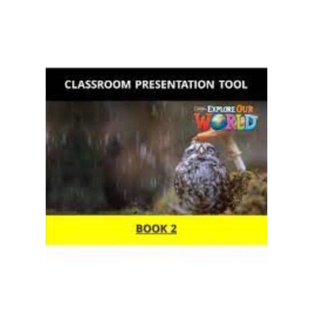 Explore Our World 2 Classroom Presentation Tool 2Nd Ed