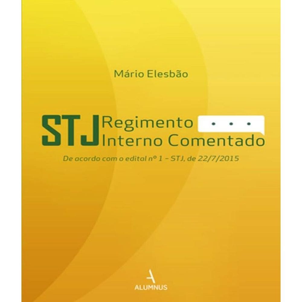 Stj - Regimento Interno Comentado De Acordo Com O Edital N 1 Stj