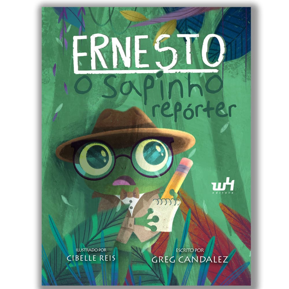 Livro Ernesto, O Sapinho Reporter Autor Greg Candalez W4 Editora