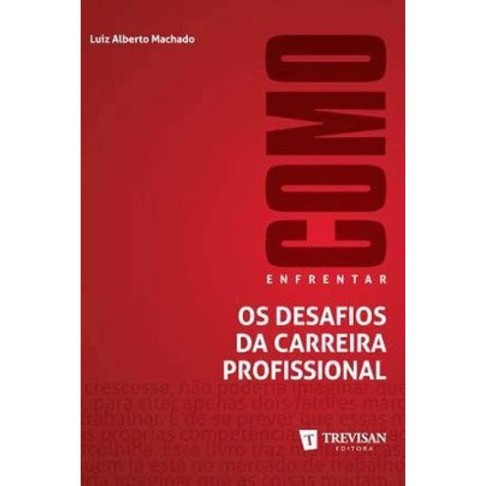 Como Enfrentar Os Desafios Da Carreira Profissional
