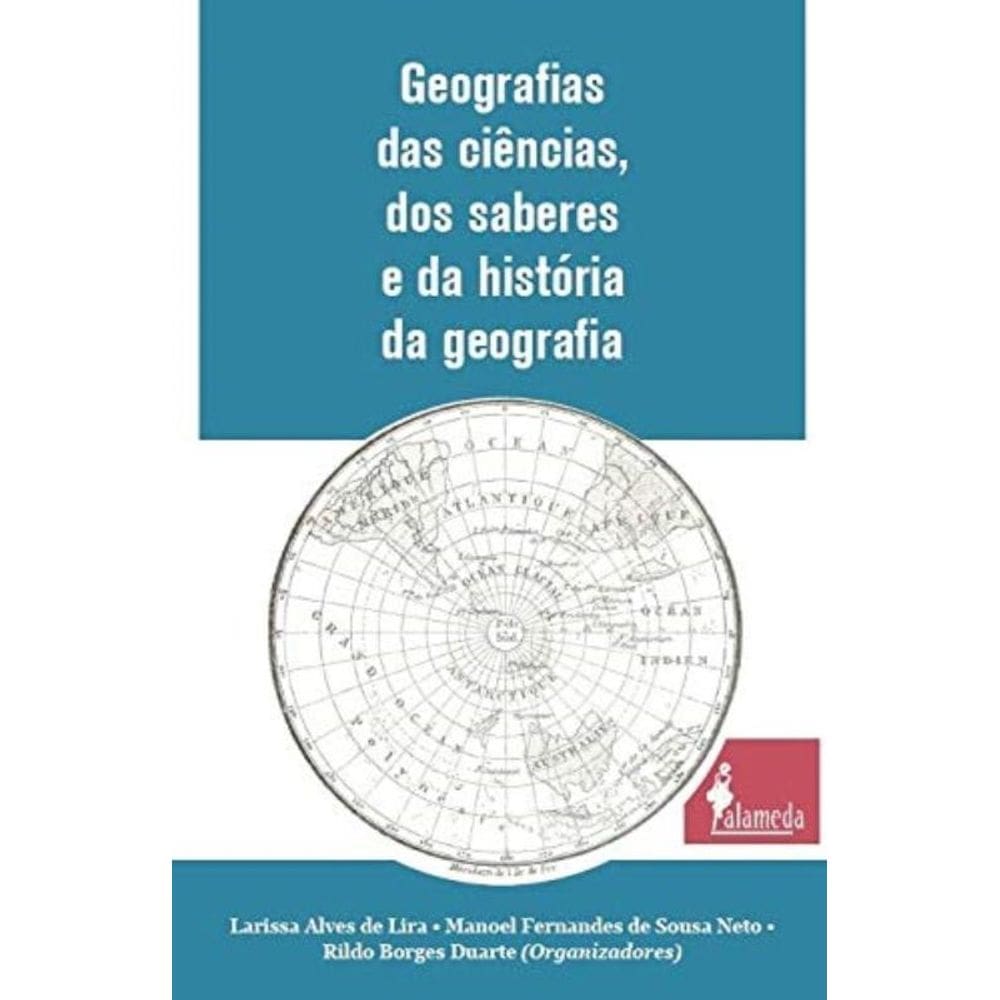 Geografias Das Ciencias, Dos Saberes E Da Historia