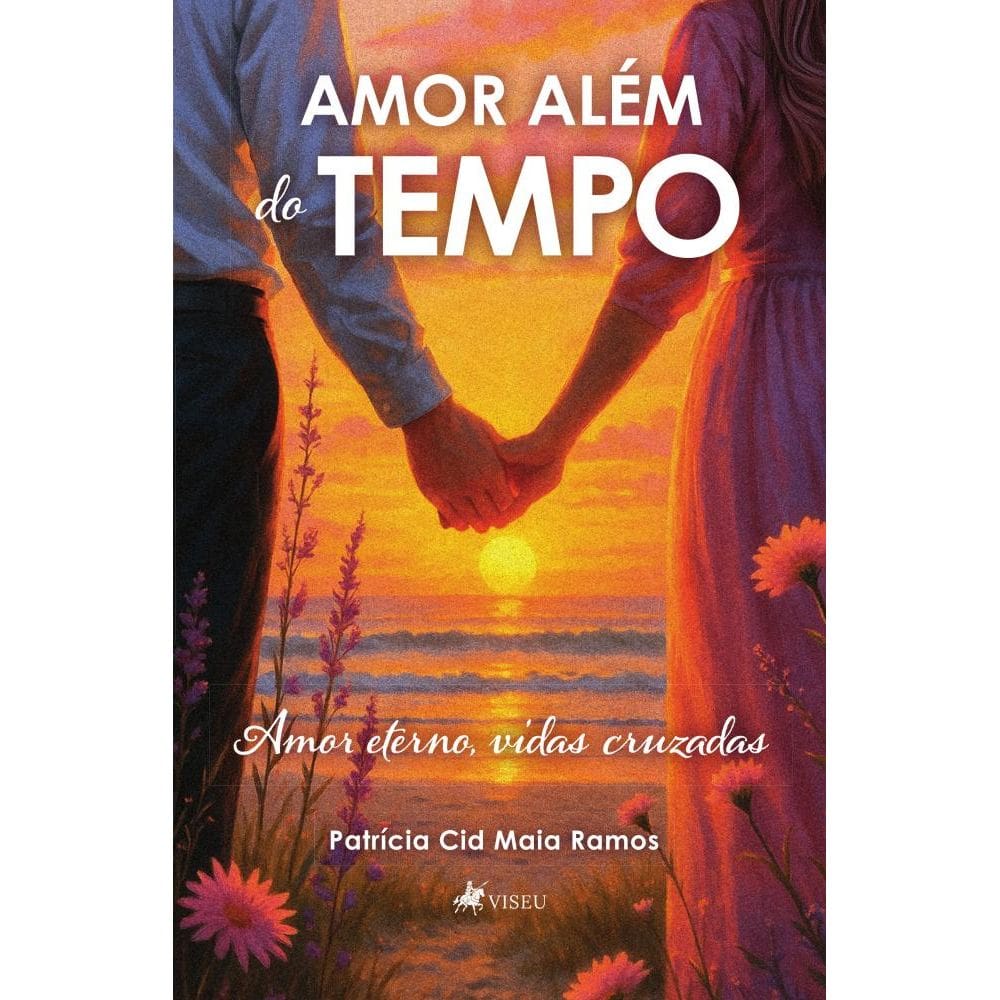 Amor além do tempo:Amor eterno, vidas cruzadas