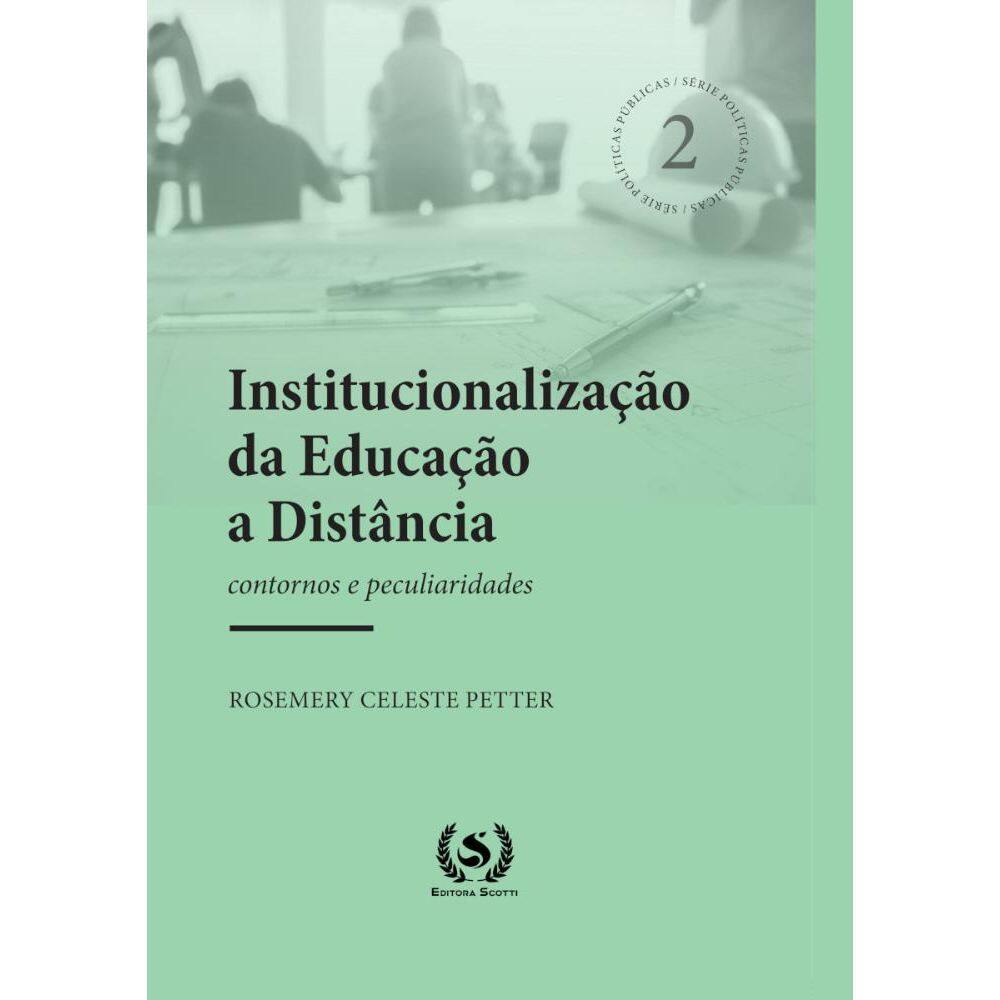 Institucionalização da educação a distância:contornos e peculiaridades
