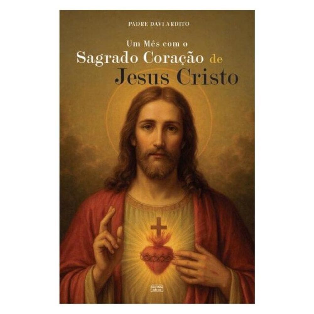 Um Mês Com O Sagrado Coração De Jesus