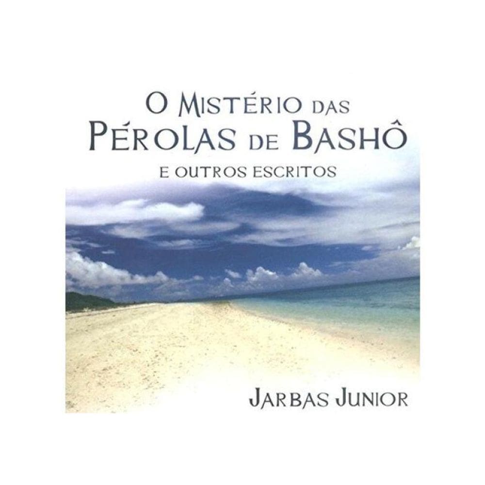 O Mistério Das Pérolas De Bashô E Outros Escritos