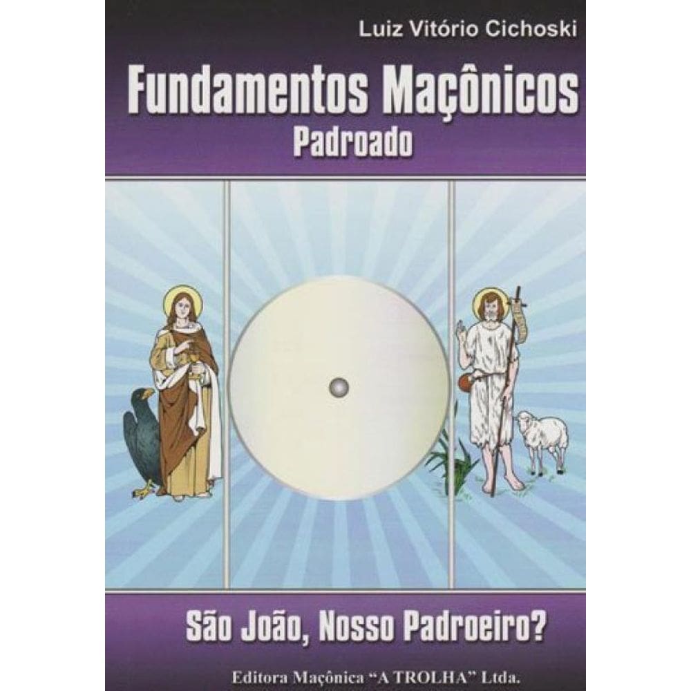 Fundamentos Maconicos Padroado - Sao Joao