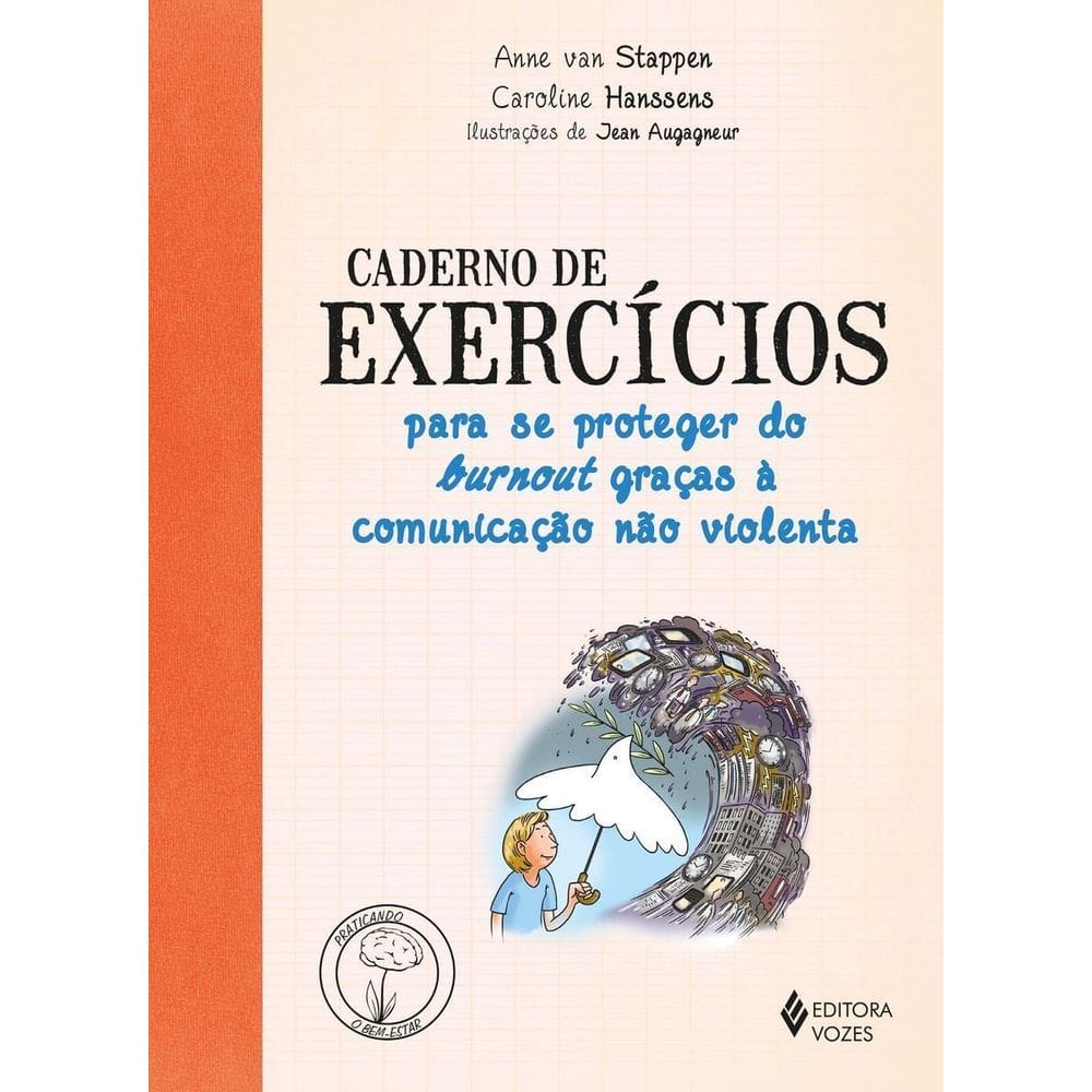 Caderno De Exercícios Para Se Proteger Do Burnout Graças a Comunicação Não Violenta