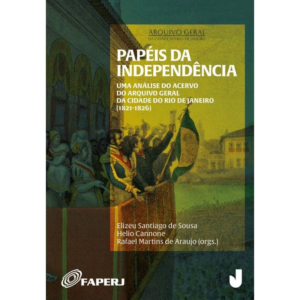 Papéis da independência: Uma análise do acervo do Arquivo Geral da Cidade do Rio de Janeiro (1821-1826)