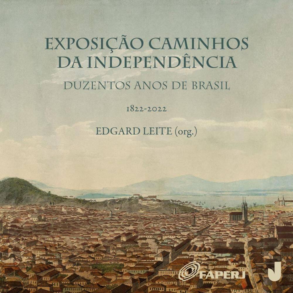 Exposição Caminhos da Independência: Duzentos anos de Brasil 1822-2022