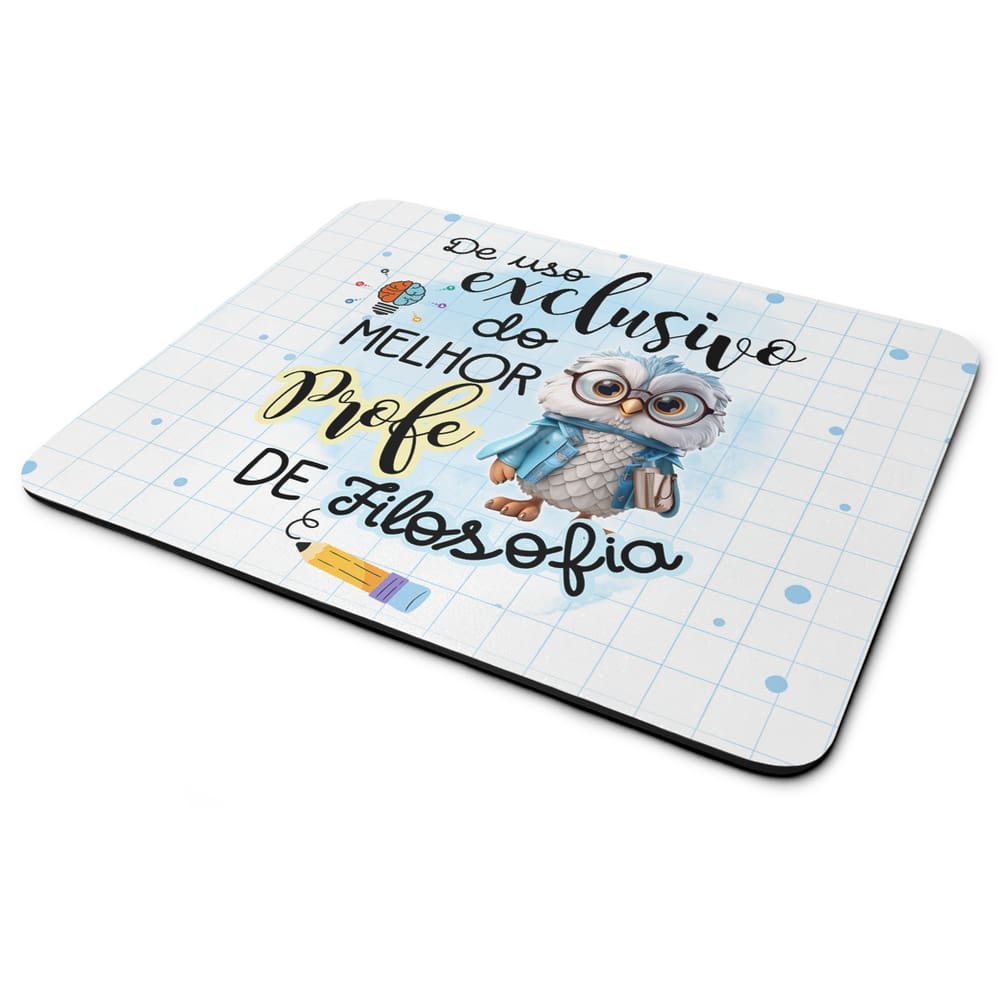 Mouse Pad - Exclusivo do melhor professor de Filosofia