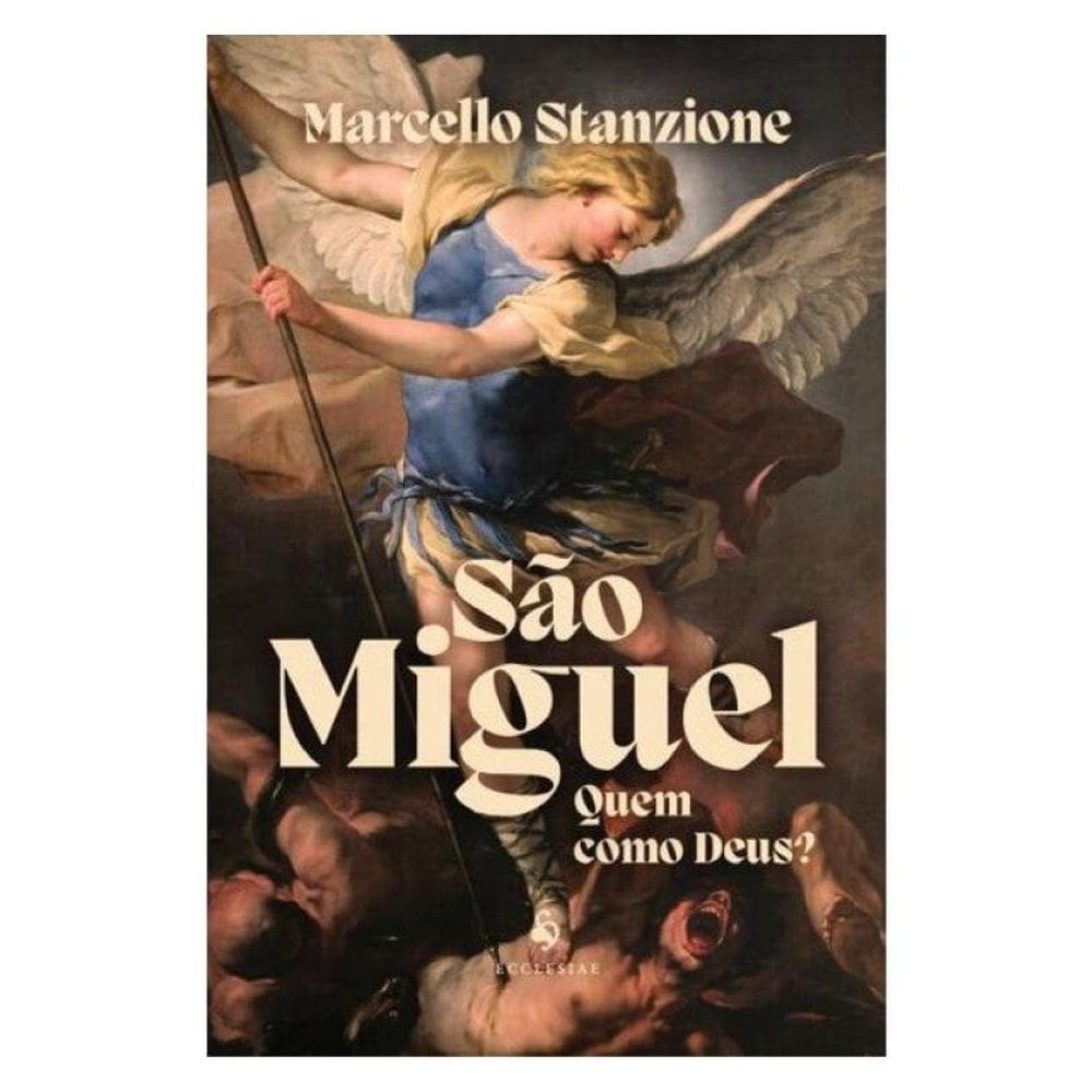 São Miguel: Quem Como Deus?