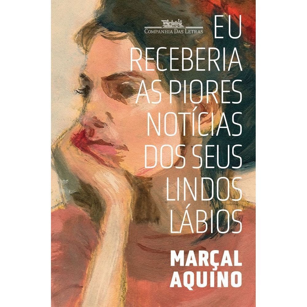 Eu Receberia As Piores Notícias Dos Seus Lindos Lábios (Nova Edição)