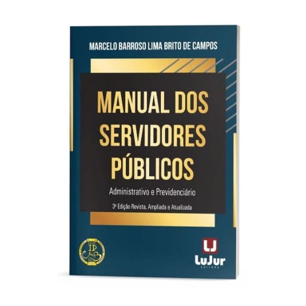 Manual Dos Servidores Públicos - Administrativo E Previdenciário - 2025