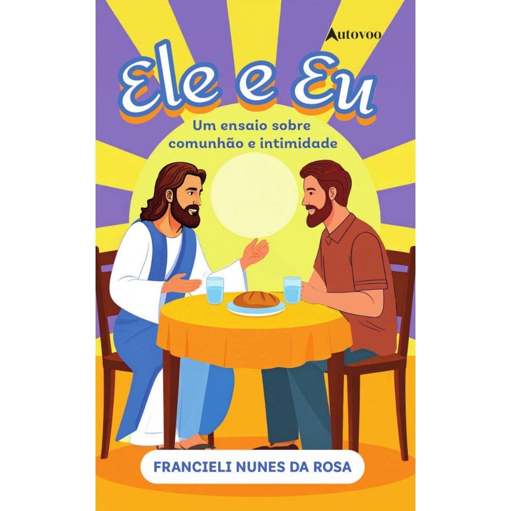 Ele e eu: Um ensaio sobre comunhão e intimidade