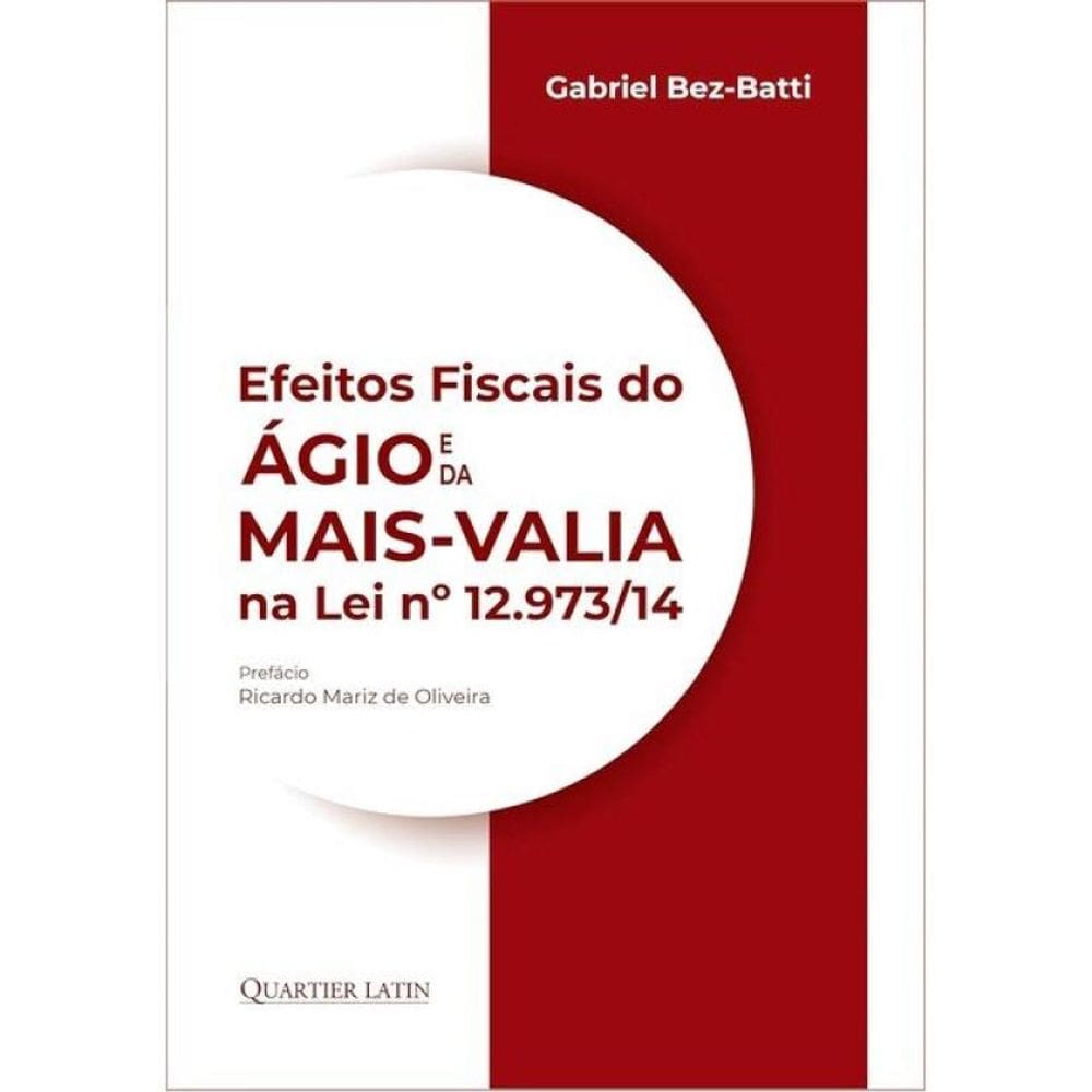 Efeitos Fiscais Do Ágio E Da Mais-Valia Na Lei 12.973/14  - 2025