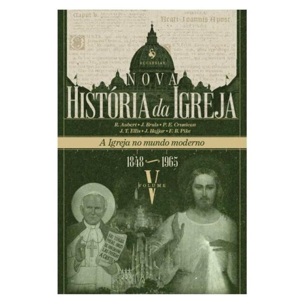 Nova História Da Igreja, Vol. V: A Igreja No Mundo Moderno (1848–1965)