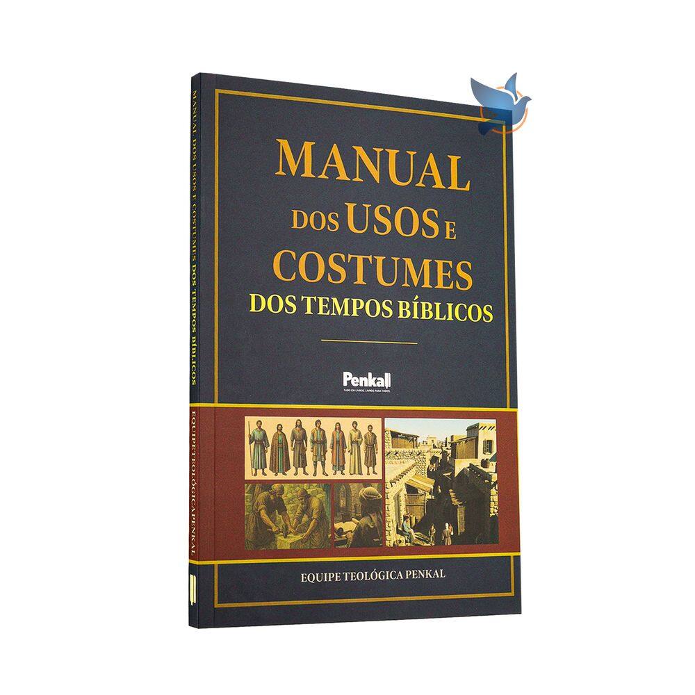 Livro Manual dos Usos e Costumes dos Tempos Bíblicos Baseado na Bíblia