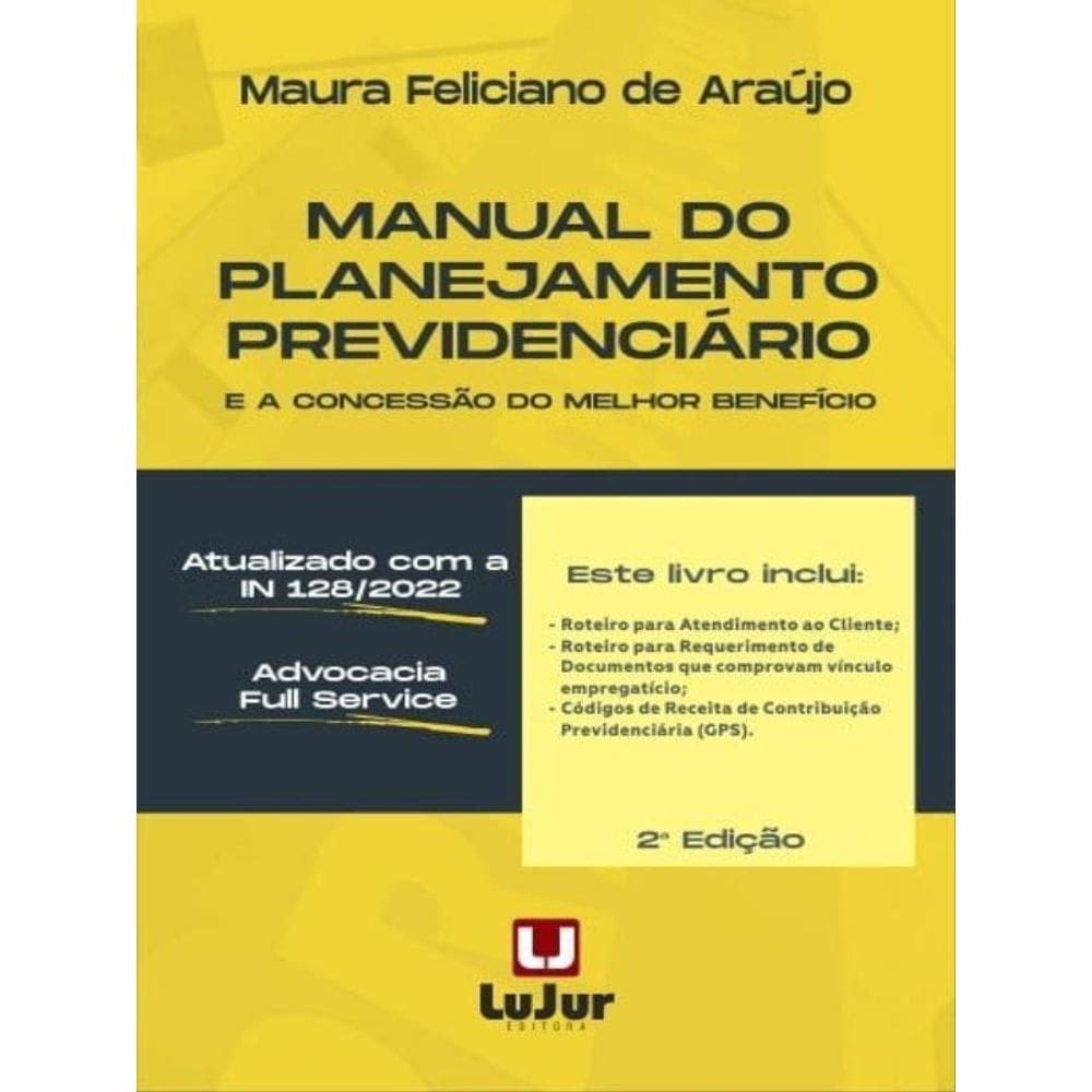 Manual Do Planejamento Previdenciário E A Concessão Do Melhor Beneficio - 2022
