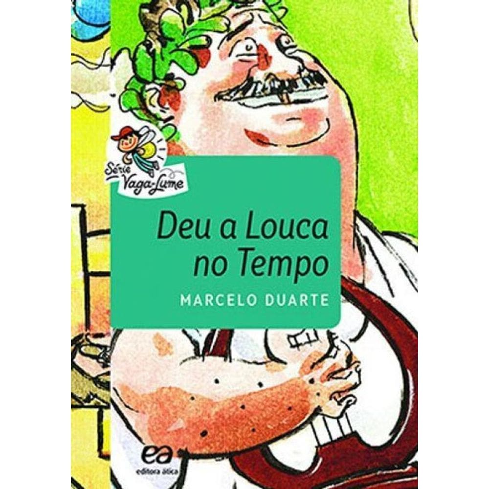 Deu A Louca No Tempo