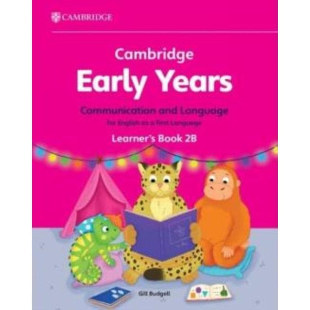 Cambridge Early Years 2B Communication And Language For English As A First Language Learner S Book