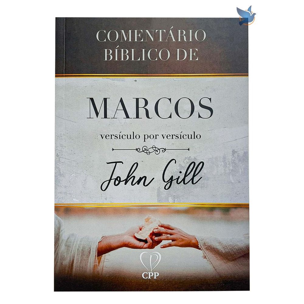 Livro Comentário Bíblico de Marcos Versículo por Versículo John Gill