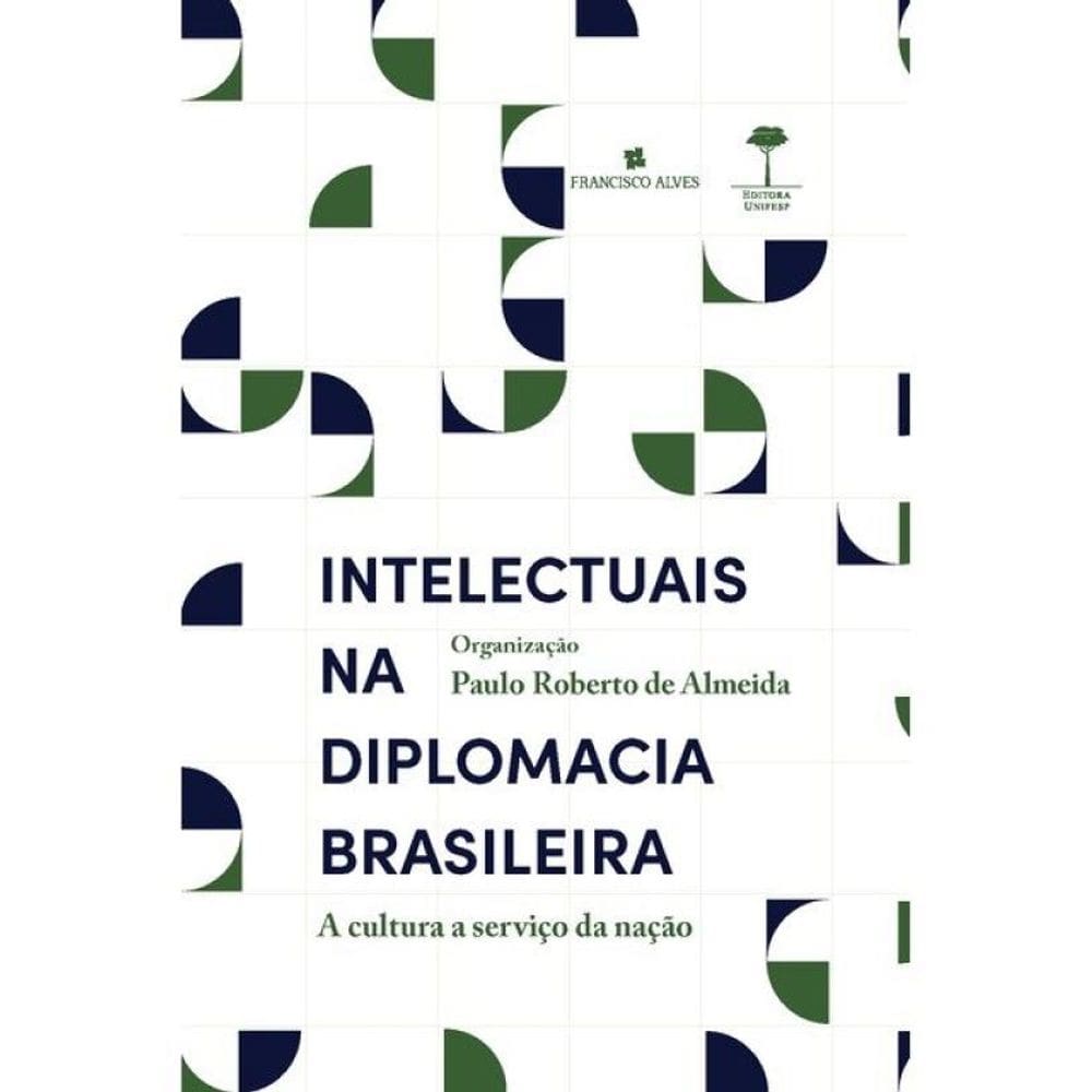 Intelectuais Na Diplomacia Brasileira