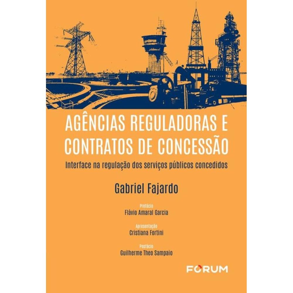 Agências Reguladoras E Contratos De Concessão - Interface Na Regulação Dos Serviços Públicos Concedi