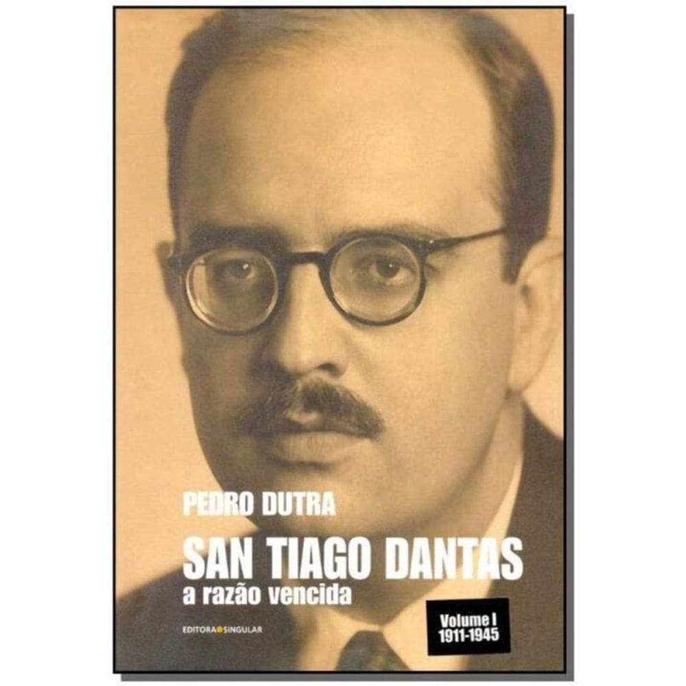San Tiago Dantas - a Razão Vencida
