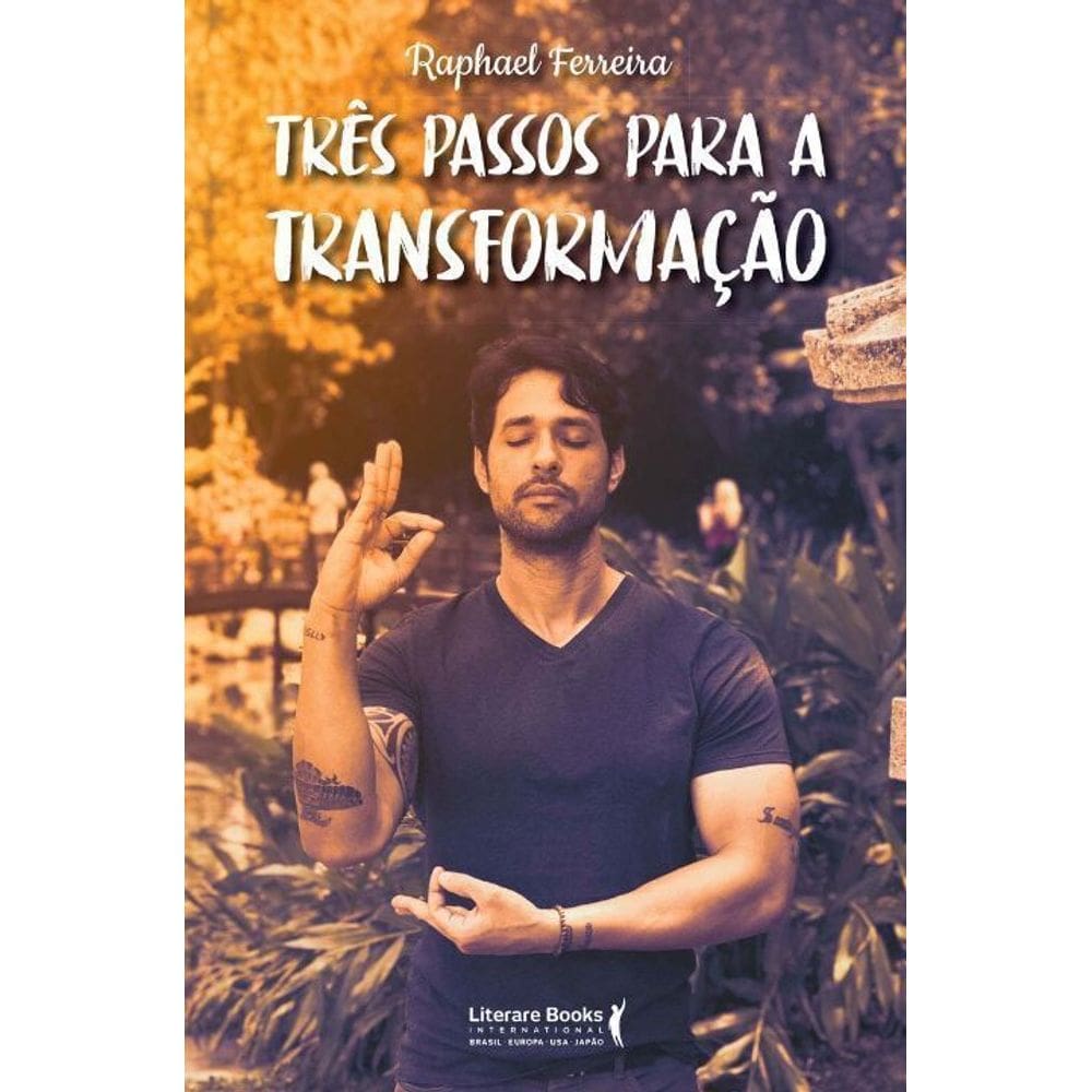 Três Passos Para a Transformação