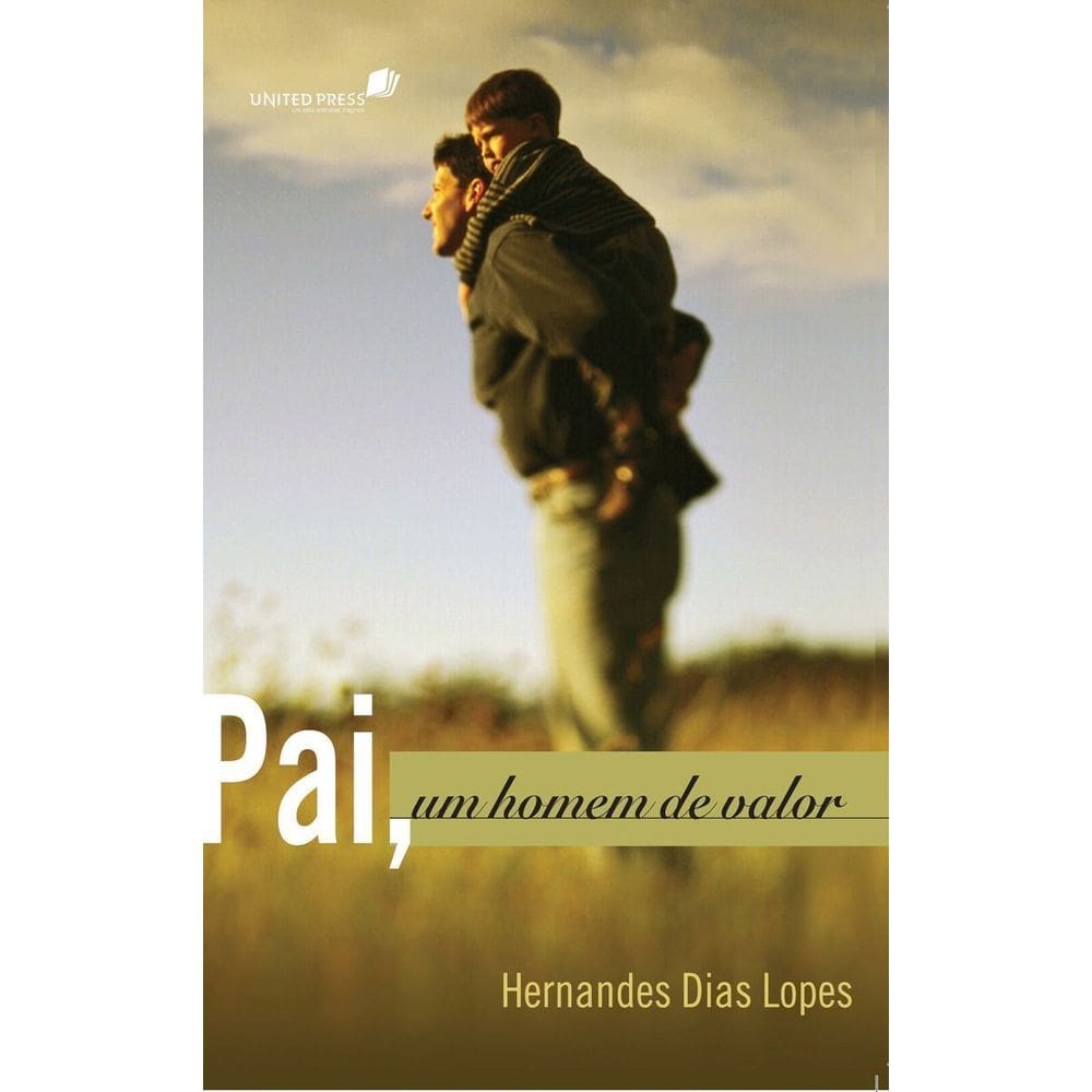 Pai, Um Homem De Valor