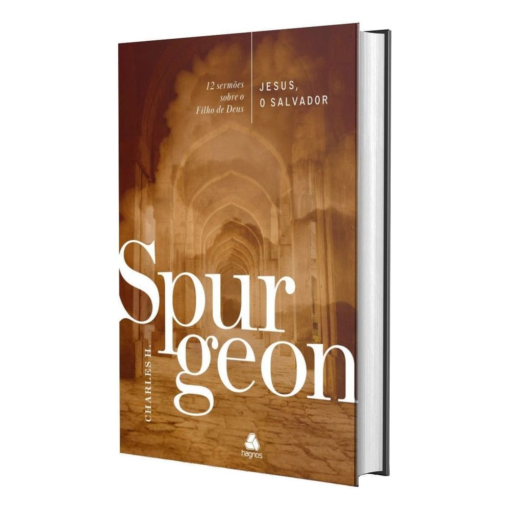 Jesus, o Salvador - 12 Sermões Sobre o Filho de Deus