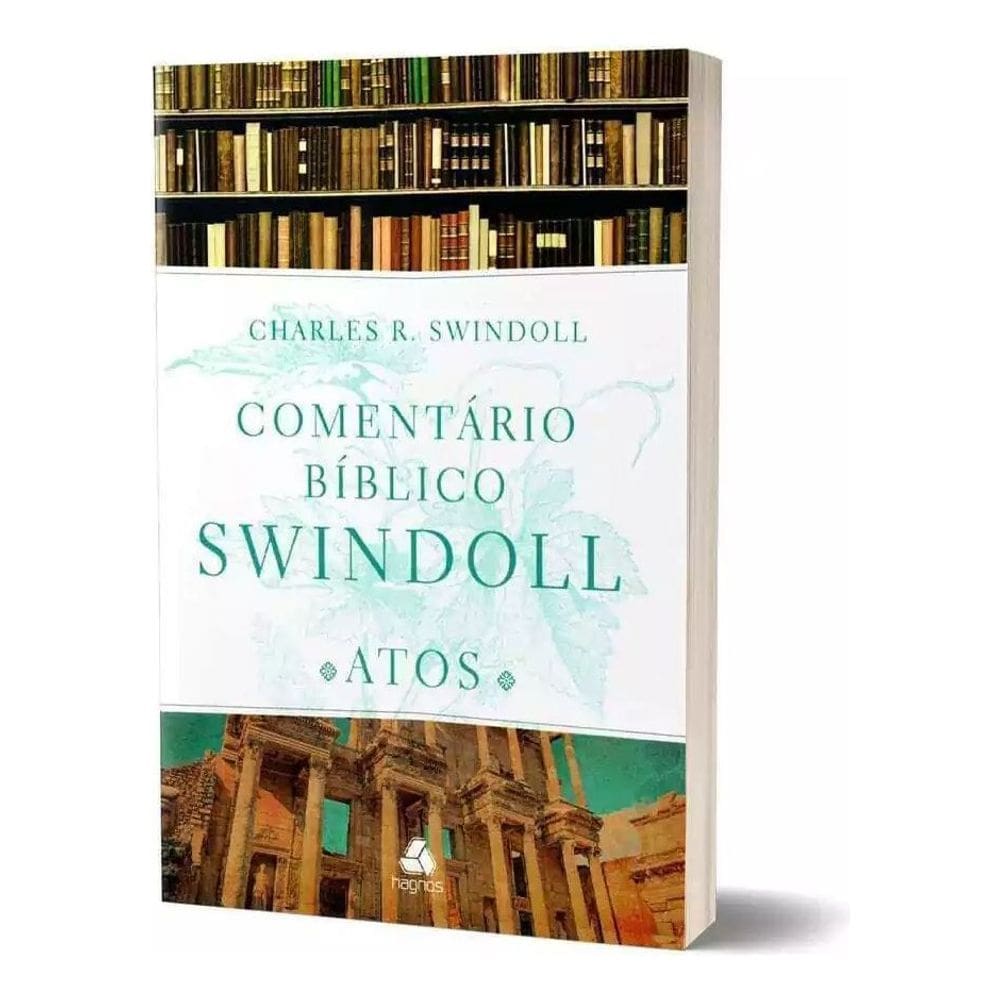 Comentário Bíblico Swindoll - Atos Dos Apóstolos