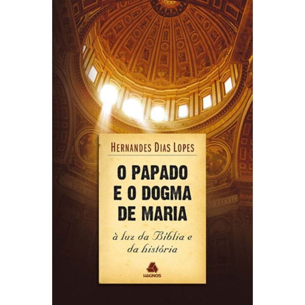 O Papado e o Dogma De Maria