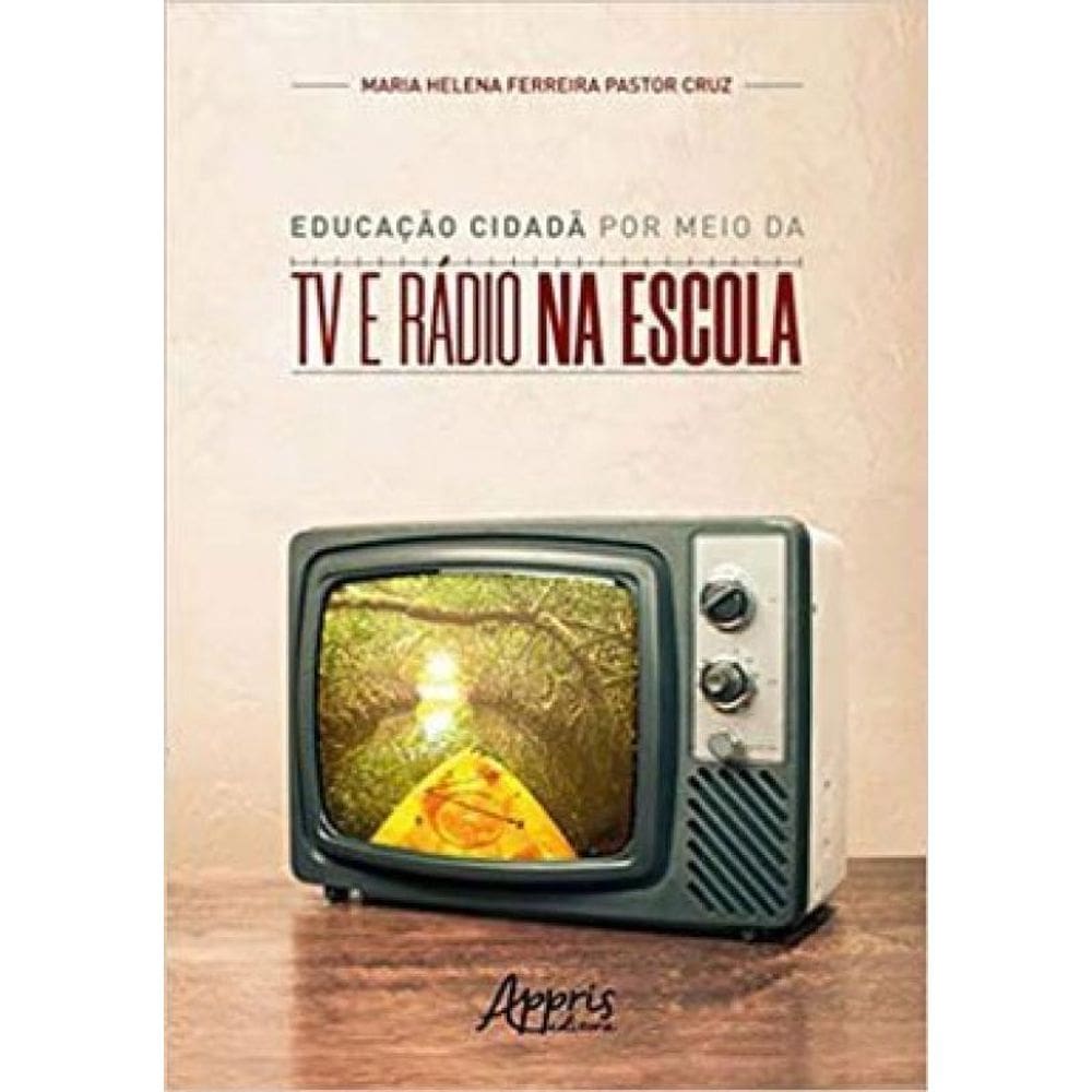 Educação Cidadã Por Meio Da Tv E Rádio Na Escola