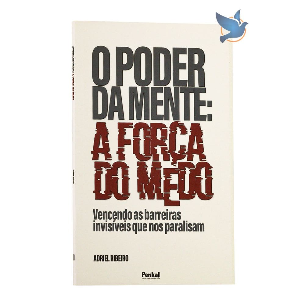 Livro O Poder da Mente a Força do Medo Adriel Ribeiro