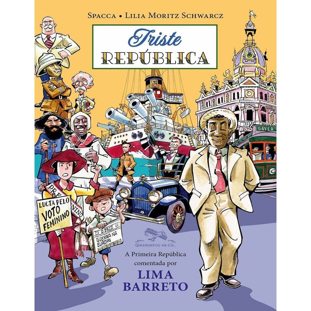 Triste República - A Primeira República Comentada Por Lima Barreto