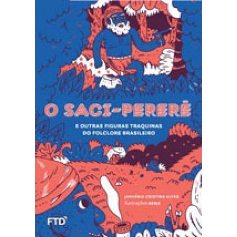 Saci Pererê e Outras Figuras Traquinas do Folcl.,
