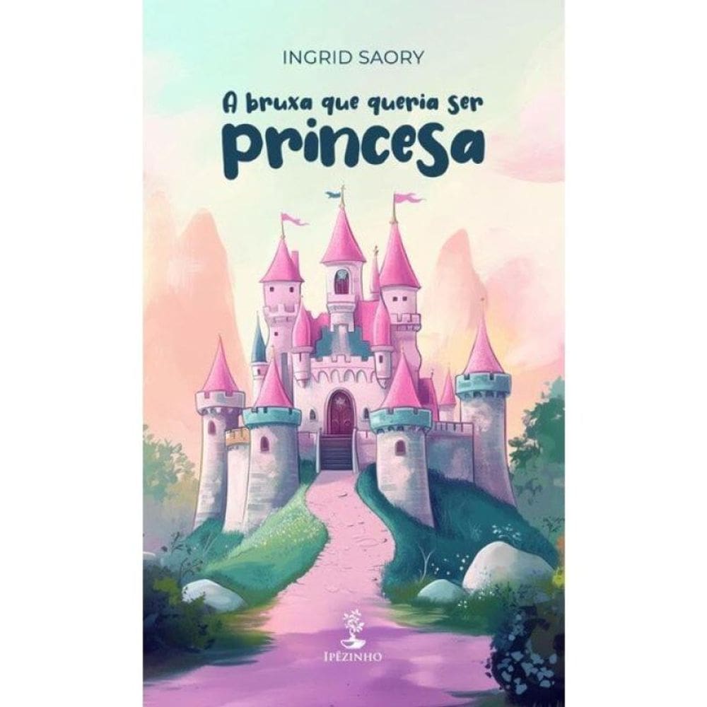 A Bruxa Que Queria Ser Princesa