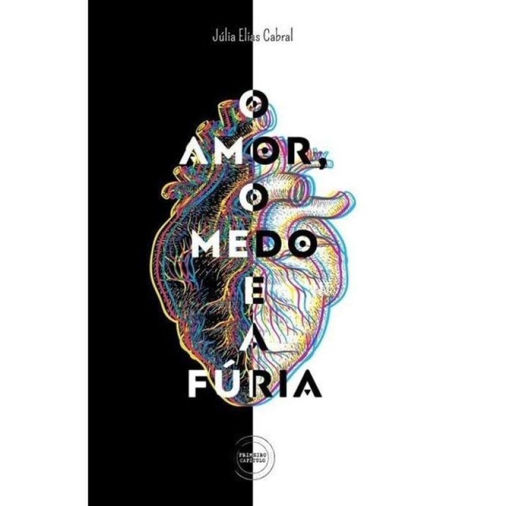 O Amor, O Medo E A Fúria