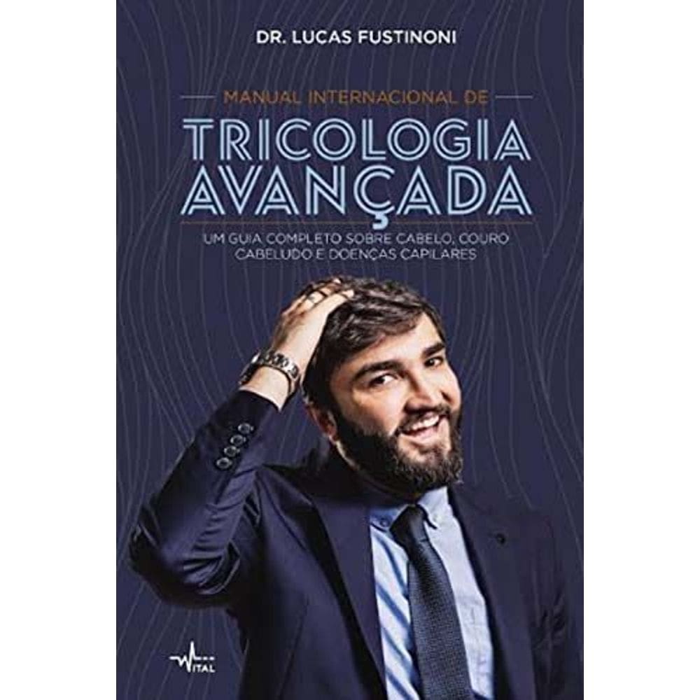 Manual Internacional de Tricologia Avançada