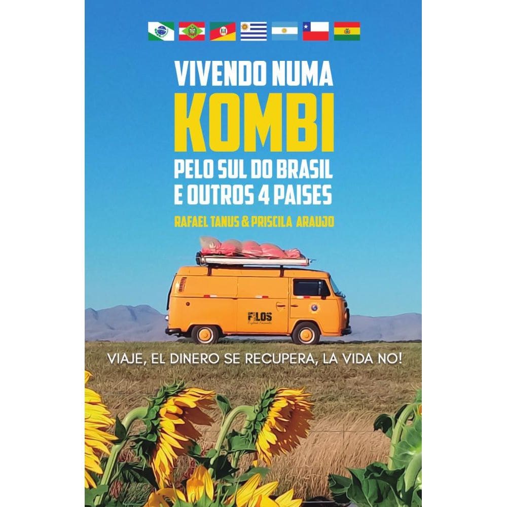 Vivendo numa kombi pelo Sul do Brasil e outros 4 países