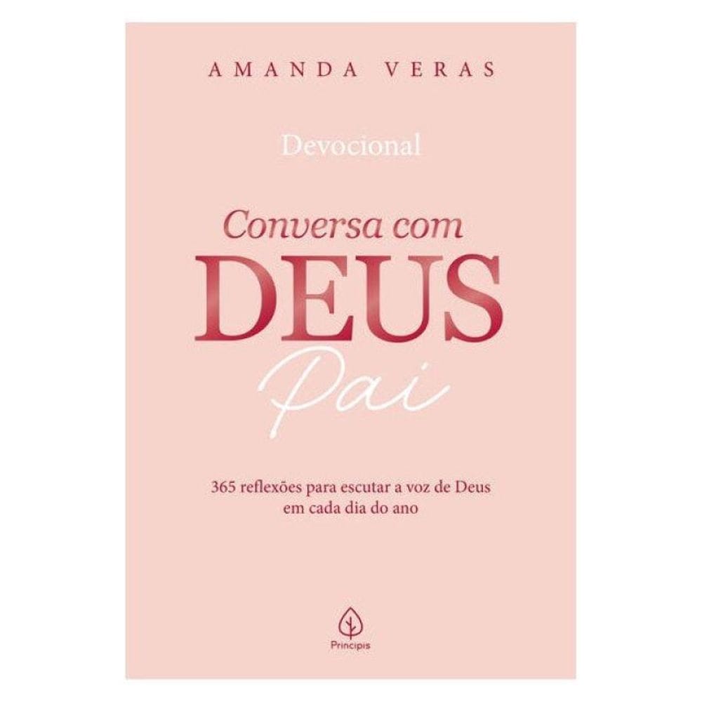 Conversa Com Deus Pai 2026: 365 Reflexões Para Escutar A Voz De Deus Em Cada Dia Do Ano