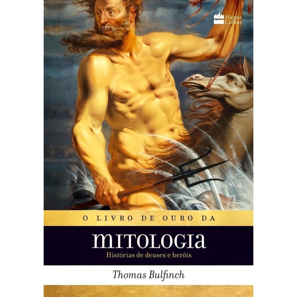 Livro de Ouro da Mitologia, o (Harpercollins)