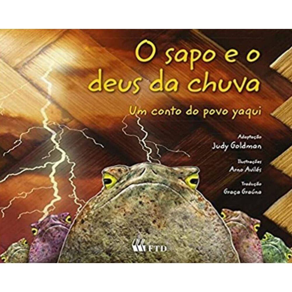 Sapo e o Deus D/ Chuva: um Conto Yaqui/contos In,