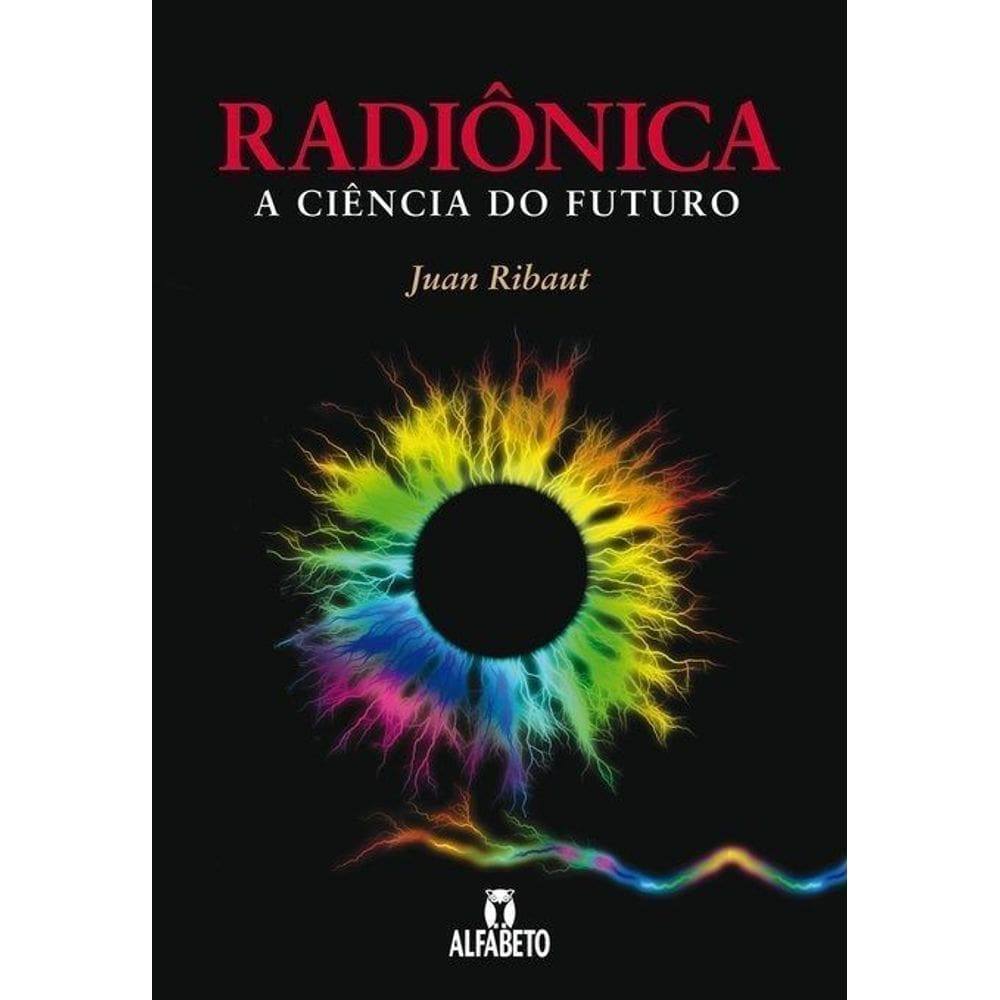 Radiônica - A Ciência Do Futuro