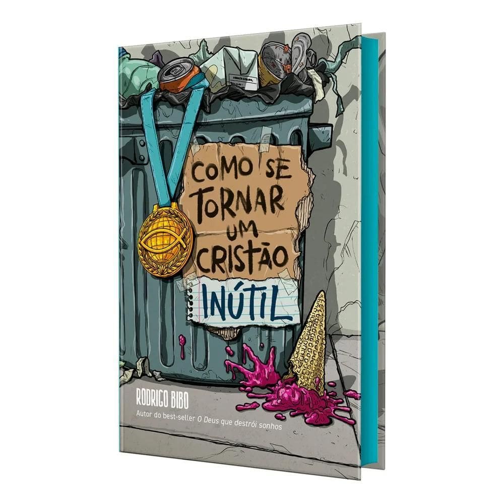 Livro Como Se Tornar Um Cristão Inútil De Rodrigo Bibo Ediçã